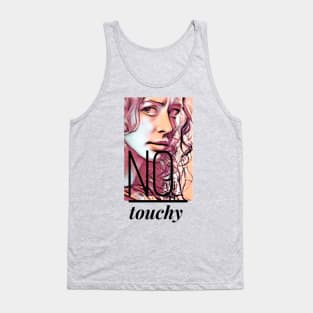 No Touchy Tank Top